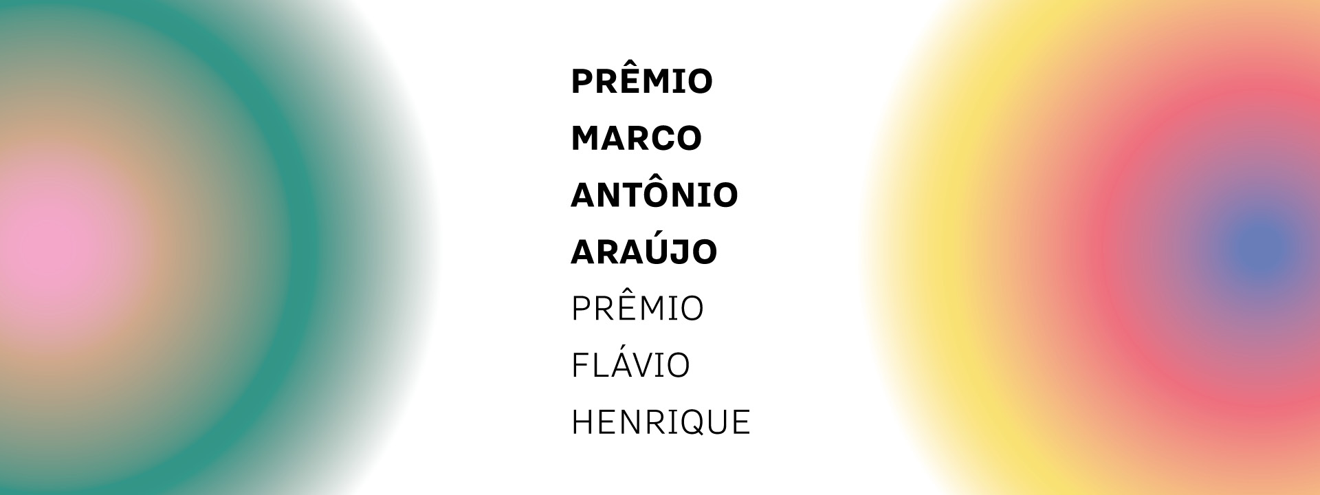 Prêmio Marco Antônio Araújo e Prêmio Flávio Henrique